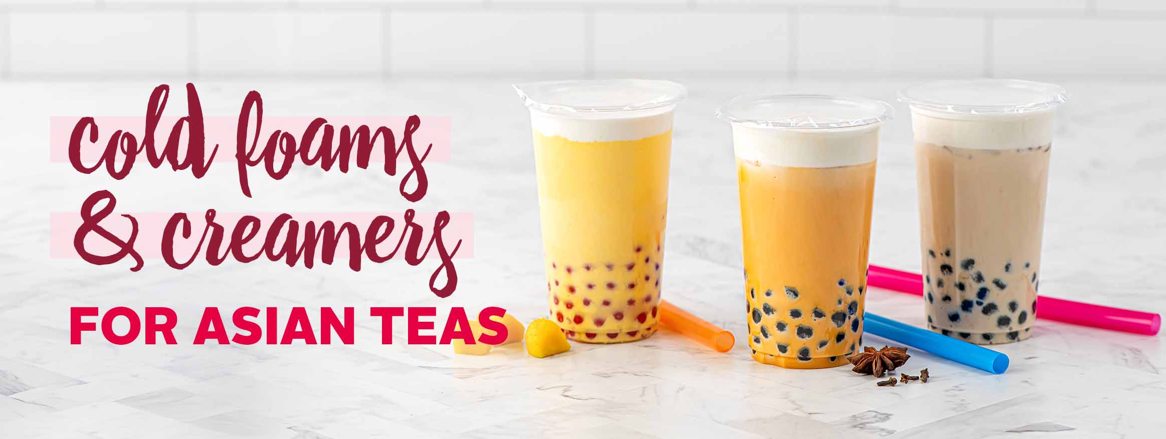 Consistency meets ease With cold foams & creamers for Asian tea